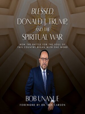 cover image of Blessed, Donald J. Trump, and the Spiritual War